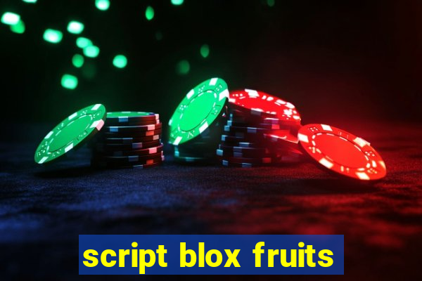 script blox fruits